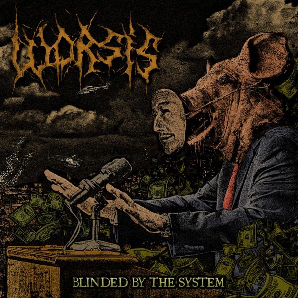 Worsis - Blinded By The System