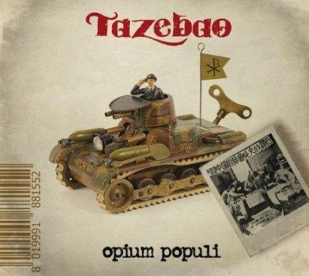 Tazebao -  Opium Populi