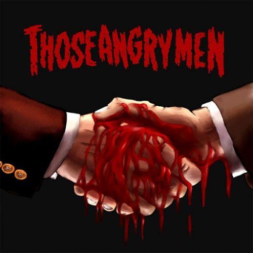 Those Angry Men - Those Angry Men