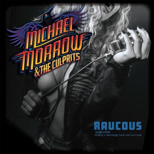 Michael Morrow &amp; The Culprits - Raucous
