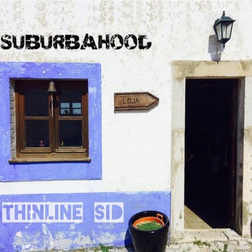 ThinLine Sid - Suburbahood
