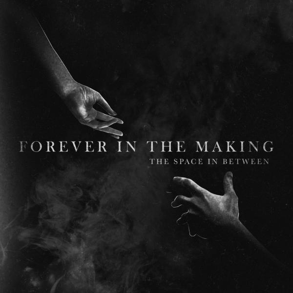 Forever In The Making - The Space In Between (EP)