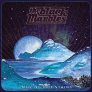 The Black Marbles - Moving Mountains
