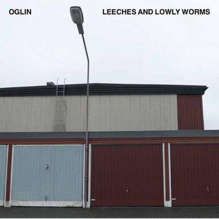 Oglin  - Leeches and Lowly Worms
