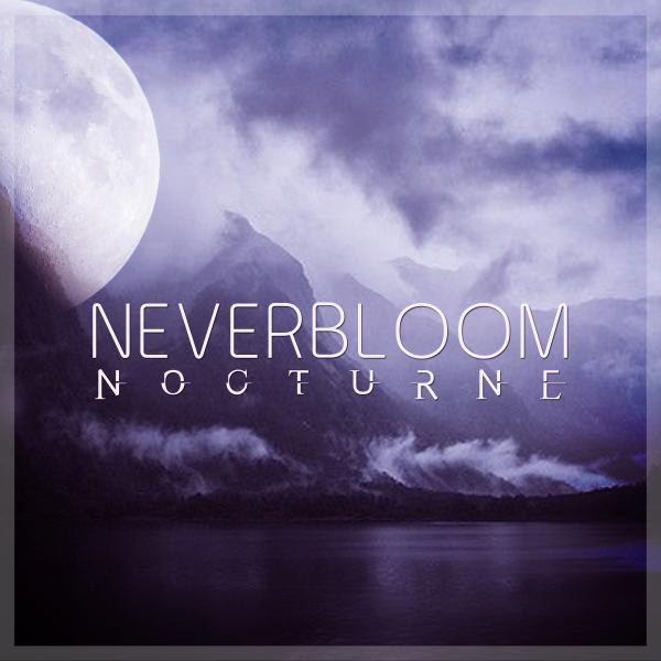 Nocturne - Neverbloom