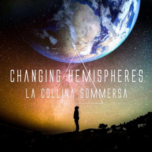 La Collina Sommersa - Changing Hemispheres