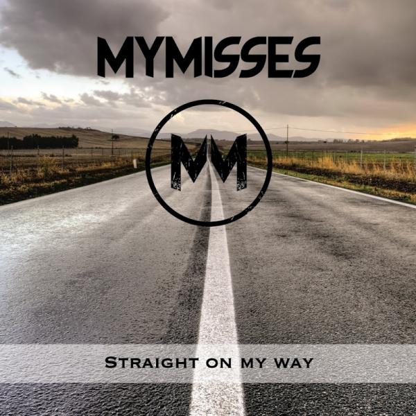 Mymisses - Straight on My Way 