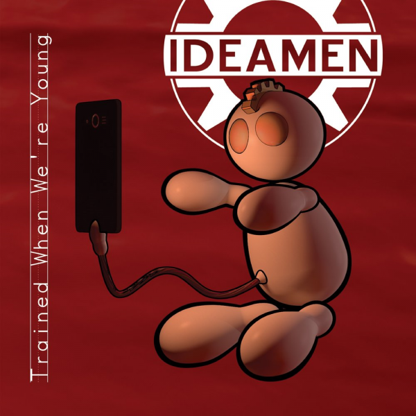 Ideamen - Trained When We're Young