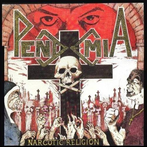 Pendemia - Narcotic Religion