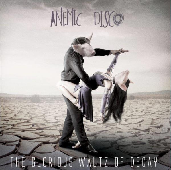 Anemic Disco - The Glorious Waltz of Decay (EP) (Lossless)