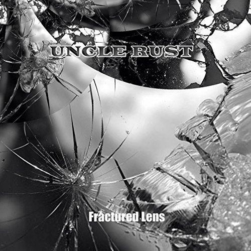 Uncle Rust - Fractured Lens