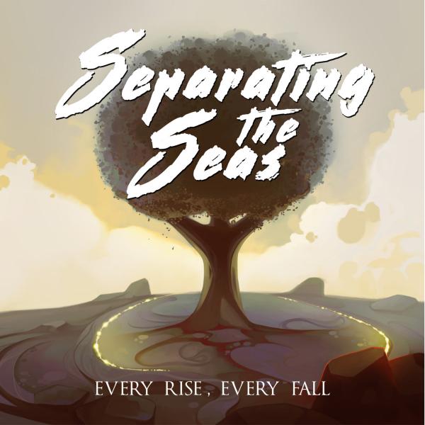 Separating the Seas - Every Rise Every Fall