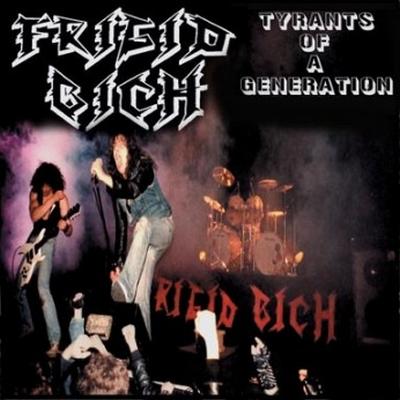Frigid Bich - Tyrants of a Generation (Compilation 1983-1986)