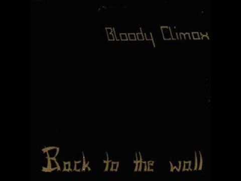 Bloody Climax - Back To The Wall