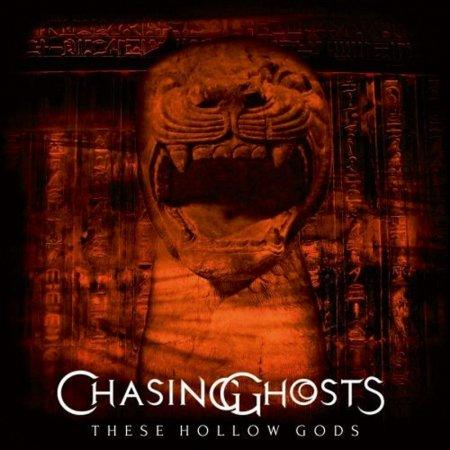 Chasing Ghosts - These Hollow Gods