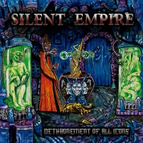 Silent Empire - Dethronement Of All Icons