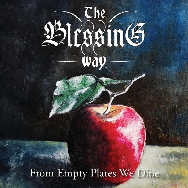 The Blessing Way - From Empty Plates We Dine