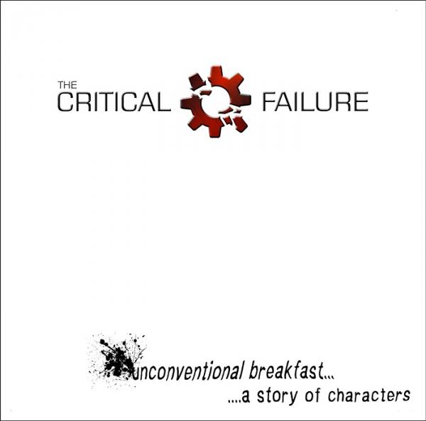 The Critical Failure - ..Unconventional Breakfast.. a story of characters