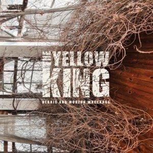 The Yellow King - Debris And Modern Wreckage