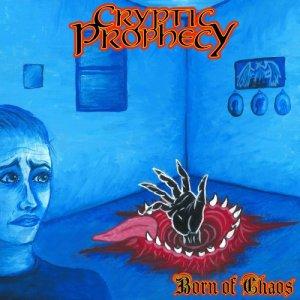 Cryptic Prophecy - Born Of Chaos