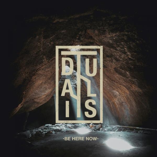 Dualist - Be Here Now (EP)