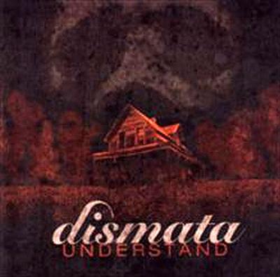 Dismata - Understand