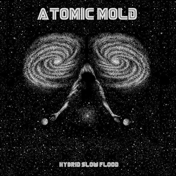 Atomic Mold - Hybrid Slow Flood