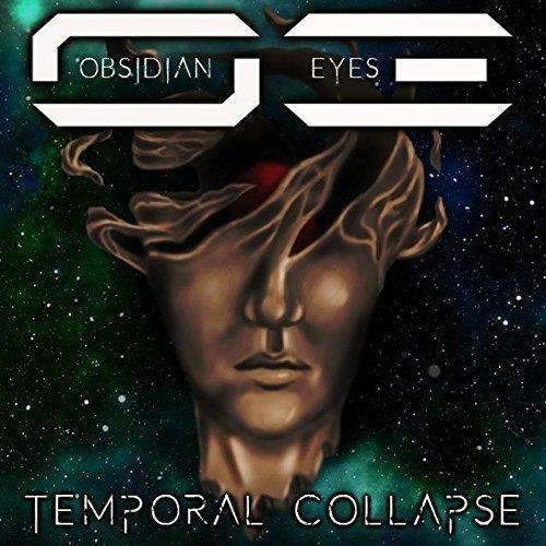 Obsidian Eyes - Temporal Collapse