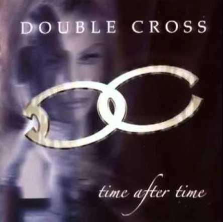 Double Cross - Time After Time