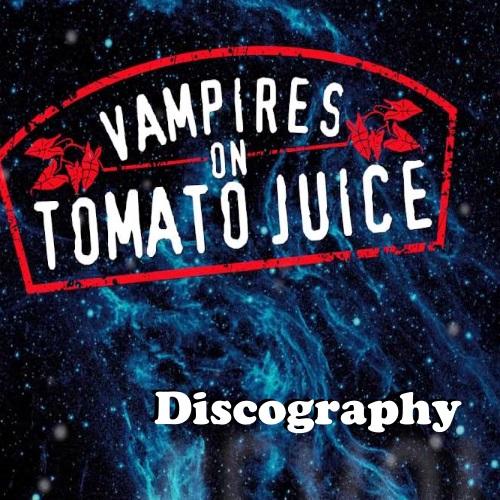 Vampires on Tomato Juice - Discography (2011 - 2017)