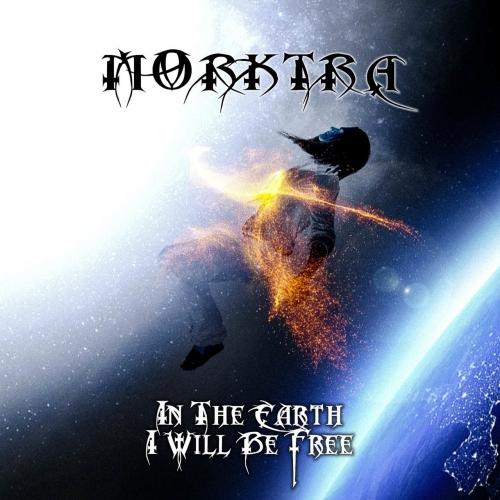 Morktra - In The Earth I Will Be Free