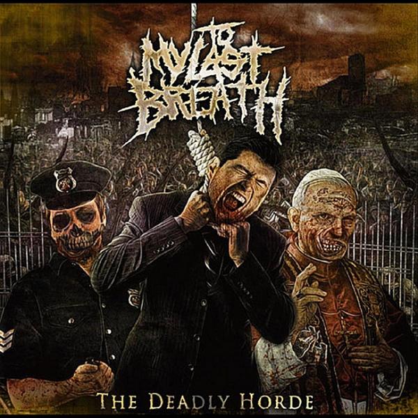 To My Last Breath - The Deadly Horde