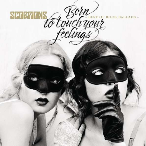 Scorpions - Born to Touch Your Feelings: Best of Rock Ballads (Compilation) (Lossless)