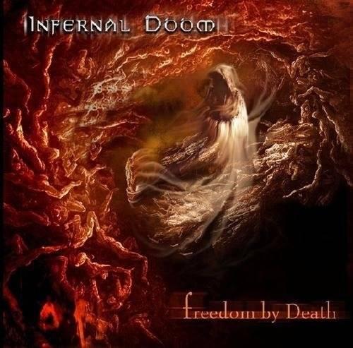 Infernal Doom - Freedom By Death