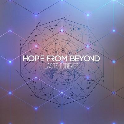 Hope From Beyond - Lasts Forever