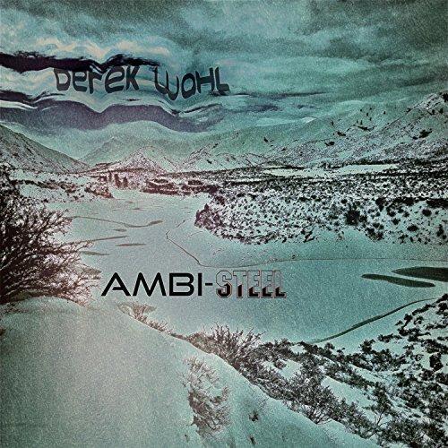 Derek Wahl - Ambi-Steel