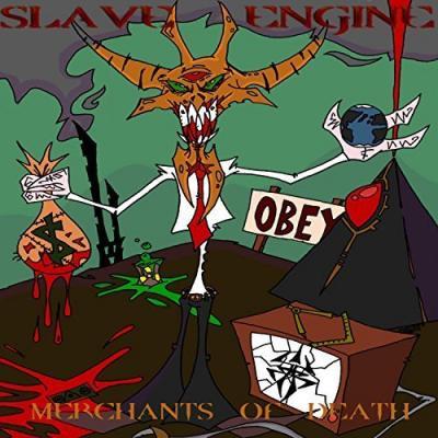 Slave Engine - Merchants of Death