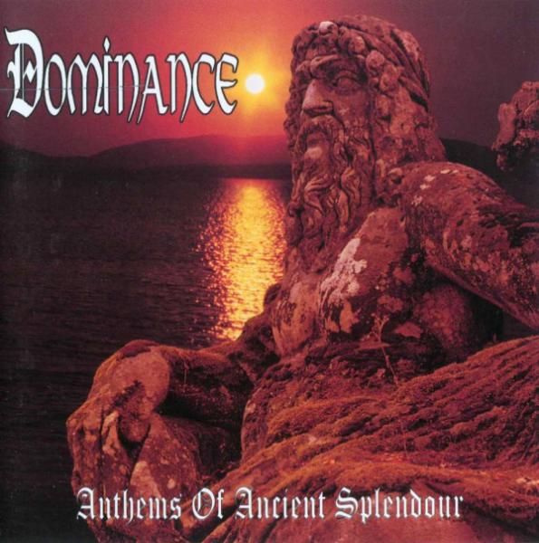 Dominance - Anthems Of Ancient Splendour