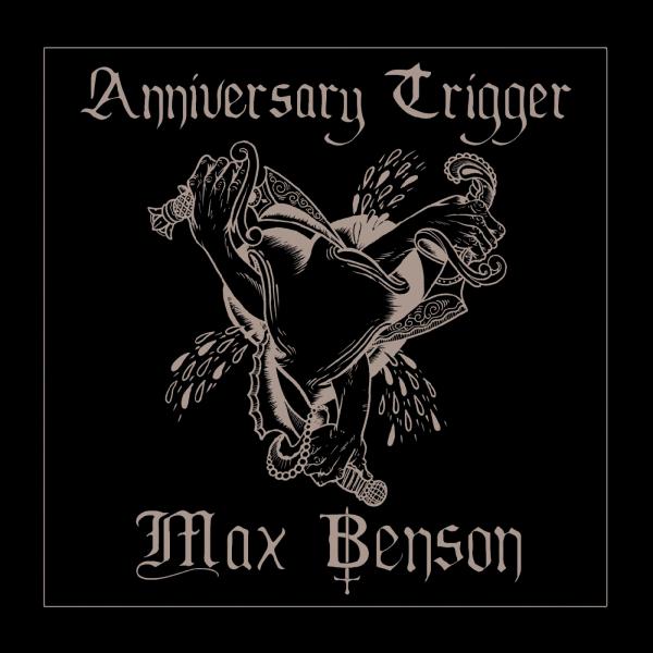 Max Benson - Anniversary Trigger