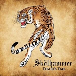 Skölhammer - Tiger’s Tail