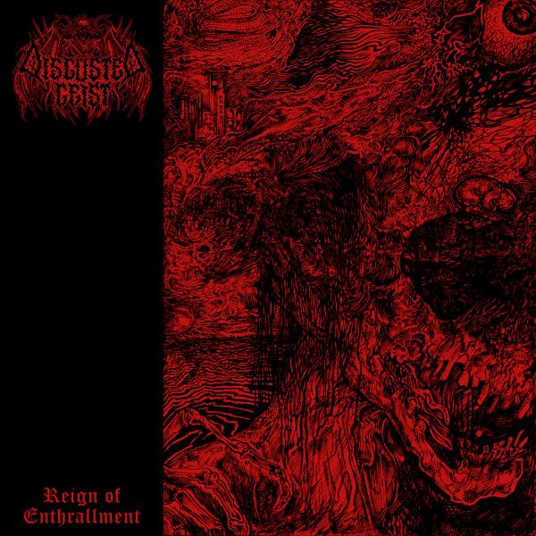 Disgusted Geist - Reign Of Enthrallment