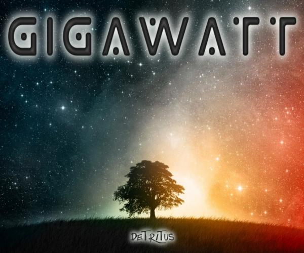 Gigawatt - Detritus