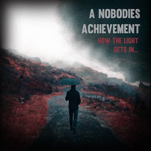 A Nobodies Achievement - How The Light Gets In (EP)