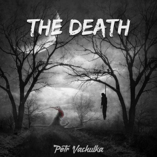 Petr Vachulka - The Death