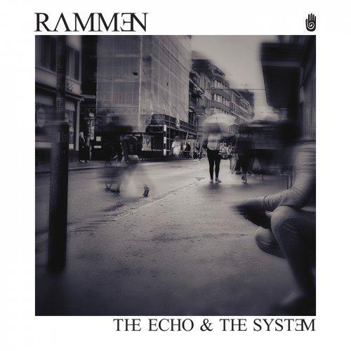 Rammen - The Echo &amp; The System