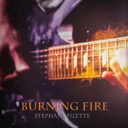 Stephane Pilette - Burning Fire