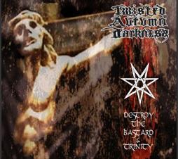 Twisted Autumn Darkness - Destroy the Bastard and Trinity