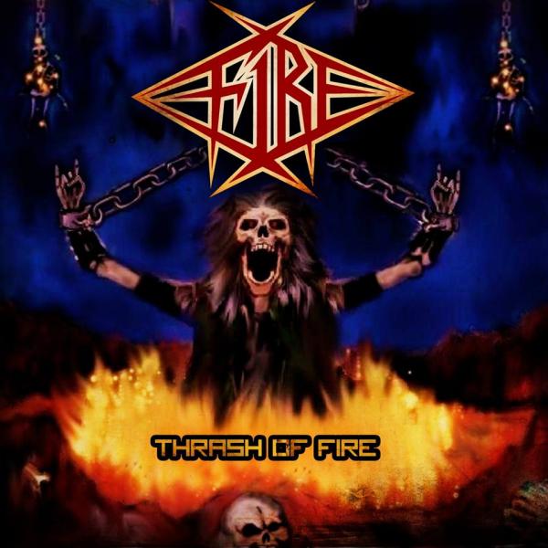 Fire - Thrash of Fire