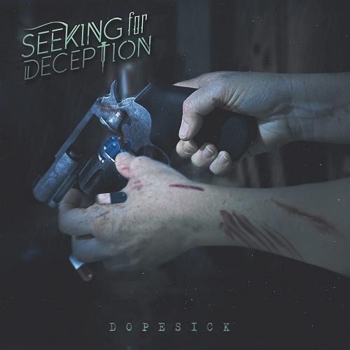 Seeking for Deception - Dopesick (EP)