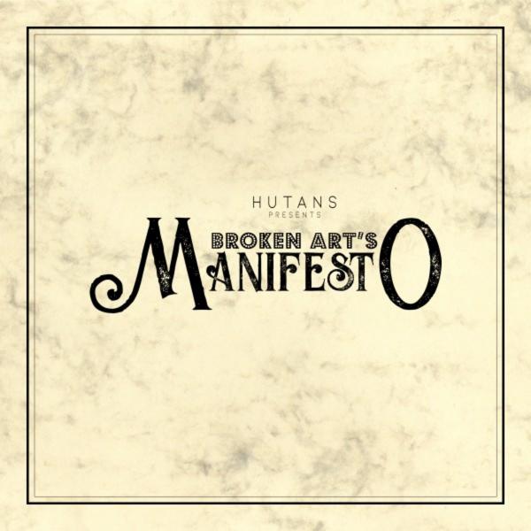 Hutans - Broken Art's Manifesto